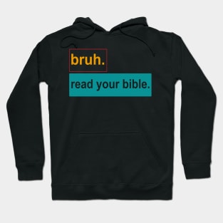 Bruh. Read Your Bible Vintage Hoodie